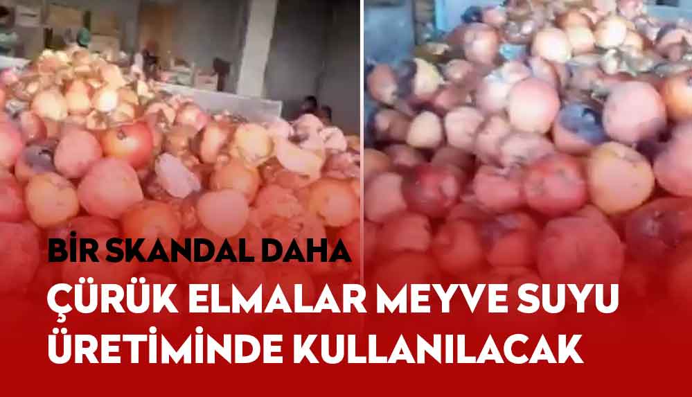 Bir skandal daha TikTok'tan paylaşıldı: "Çürük elmalar meyve suyu üretiminde kullanılacak"