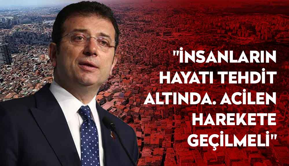 Ekrem İmamoğlu: İstanbul'da 800 bine yakın bina acilen yenilenmeli