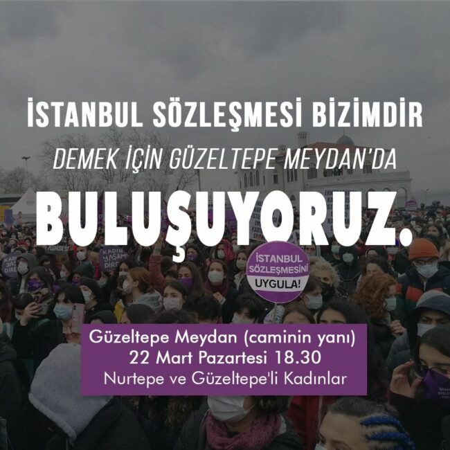 İstanbul’un dört bir yanında kadınlar “İstanbul Sözleşmesi bizim” diyecek 4 İstanbul’un dört bir yanında kadınlar “İstanbul Sözleşmesi bizim” diyecek