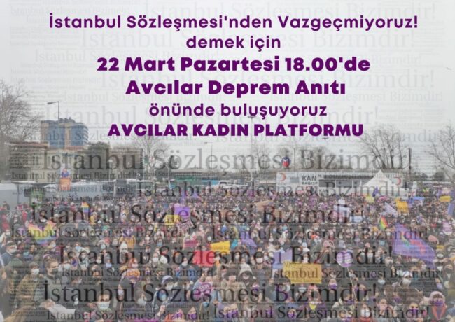 İstanbul’un dört bir yanında kadınlar “İstanbul Sözleşmesi bizim” diyecek 6 İstanbul’un dört bir yanında kadınlar “İstanbul Sözleşmesi bizim” diyecek