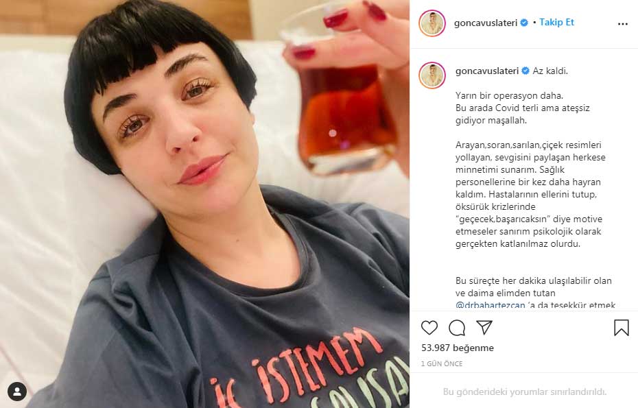 Koronavirüse yakalanan Gonca Vuslateri bir operasyon daha geçirecek