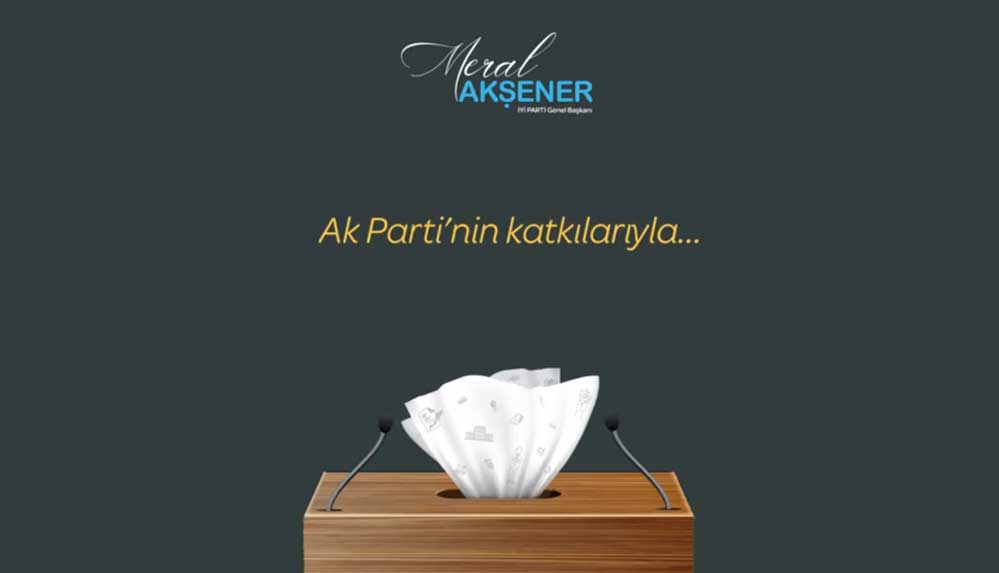 Meral Akşener'den "Selpak Siyaseti" videosu: AK Parti'nin katkılarıyla...