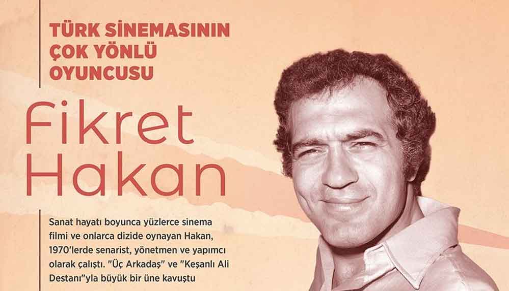 Türk sinemasının çok yönlü oyuncusu: Fikret Hakan'ın hayatı ve biyografisi