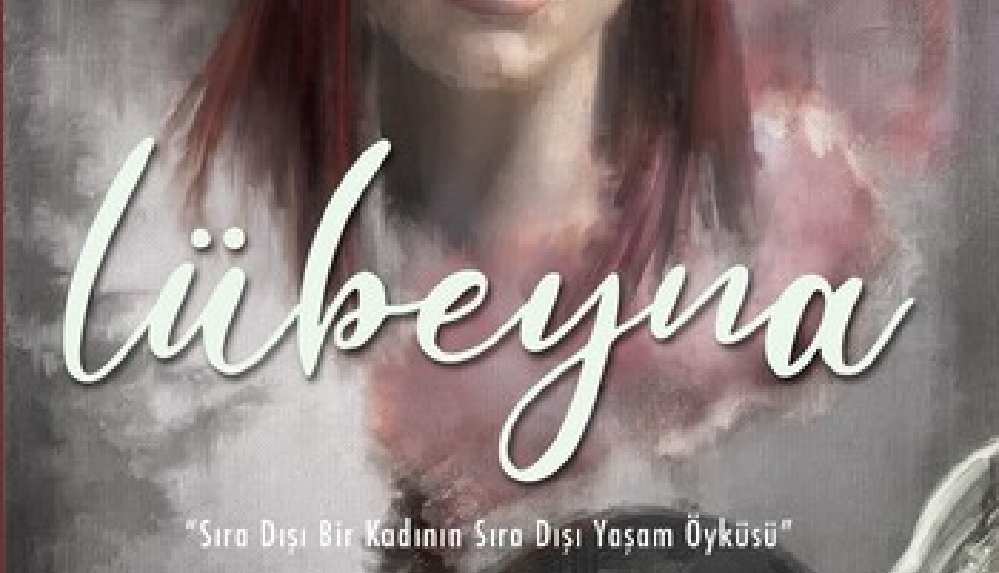 Lübeyna ile sıra dışı bir kadının portresi