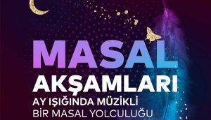 İBB, İstanbulluları müzikli bir masal yolculuğuna çağırıyor!
