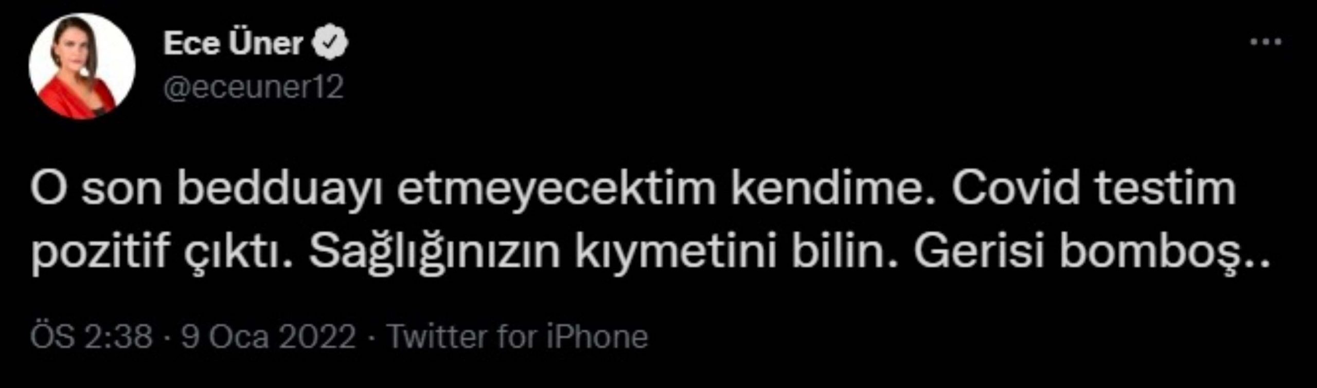 Koronavirüse yakalanan Ece Üner: 'O son bedduayı etmeyecektim kendime...'