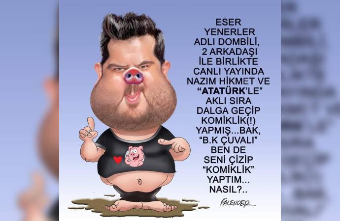 Eser Yenenler o karikatürü affetmedi