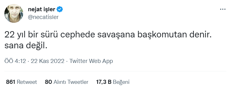 Nejat İşler’den sert çıkış: “Cephede savaşana başkomutan denir, sana değil”