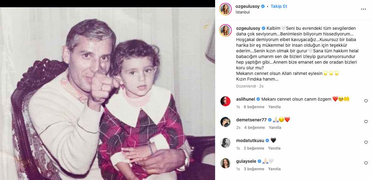 Özge Ulusoy'un baba özlemi dinmiyor: Hoşçakal demiyorum, elbet kavuşacağız…