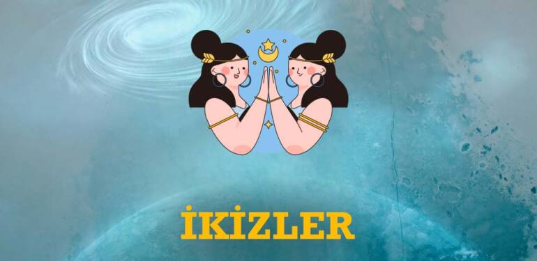Günlük Burç Yorumları: 12 Temmuz Pazar İkizler Burcu Analizi