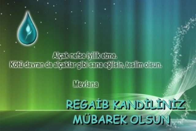 En güzel sözlerle Regaip Kandili mesajları 8 En güzel sözlerle Regaip Kandili mesajları
