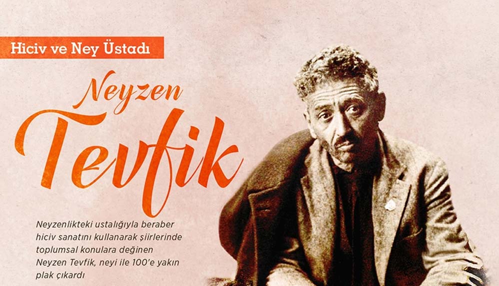 Ney ve hiciv üstadı: Neyzen Tevfik