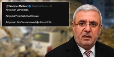 AKP’li-Mehmet-Metiner’den-tepki-çeken-paylaşım--'Ölenleri-geri-getiremeyiz-lakin-Adıyaman'ı-yeniden-onaracak-Reis’imiz-var'