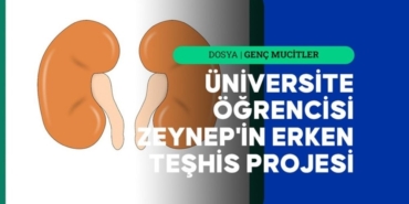 Üniversite öğrencisi Zeynep'in böbrek hastalıklarında erken teşhisi sağlayan projesi patent aldı