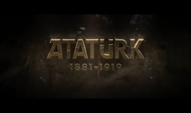 "Atatürk 1881 - 1919" izleyici ile buluşacak