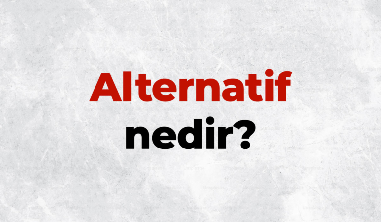 Alternatif nedir, TDK sözlük anlamı ne demek? Alternatif çözümler neden önemlidir?