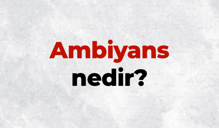 Ambiyans nedir, TDK sözlük anlamı ne demek? Ambiyans nasıl oluşturulur?