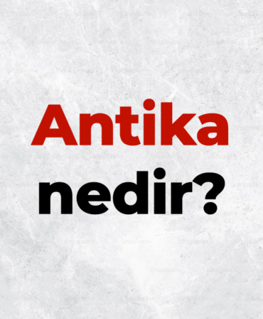 Antika nedir, TDK sözlük anlamı ne demek? Antika eşya nasıl belirlenir? 4 Antika