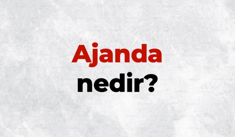 Ajanda nedir, TDK sözlük anlamı ne demek? Ajanda kullanmanın faydaları nelerdir?